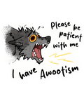 Please Be Patient With Me I Have Awootism Funny Wolf PNG Digital Download